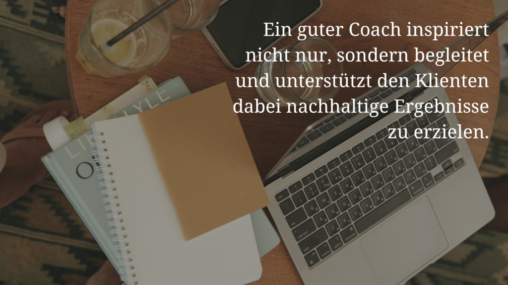 Ein guter Coach inspiriert